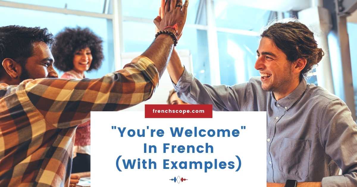 you are welcome to visit in french